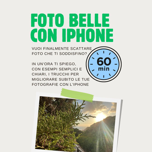 Foto belle con iPhone – Lezione pratica 60 minuti